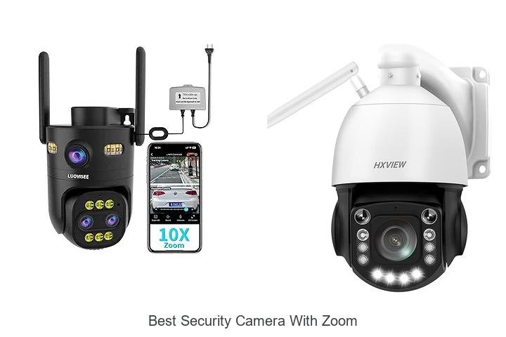 Top 13 Best Security Camera With Zoom You Can’t Ignore
