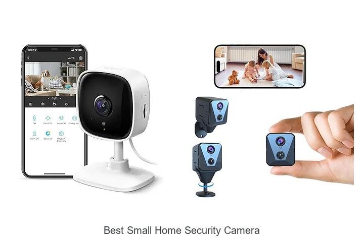 Top 13 Best Small Home Security Camera You Can’t Miss