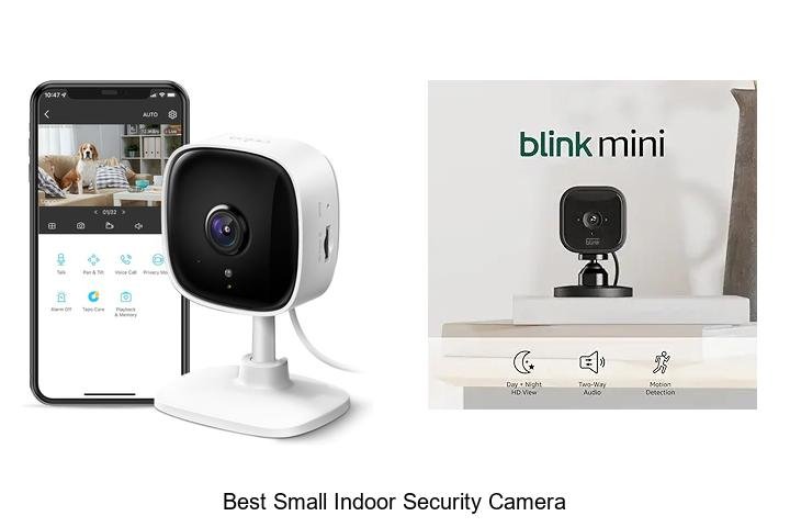 Top 13 Best Small Indoor Security Camera That Will Shock You
