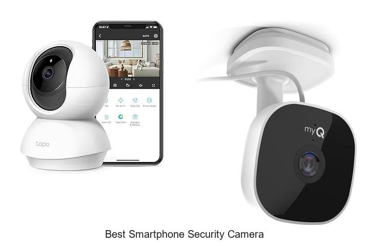 Top 13 Best Smartphone Security Camera You Can’t Miss!