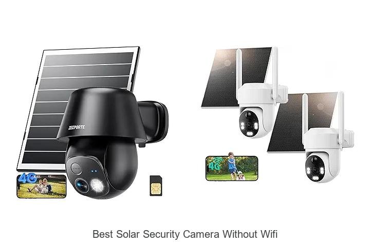 Top 13 Best Solar Security Camera Without Wifi You Need Now