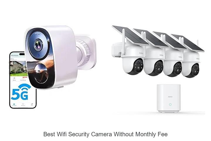 Top 13 Best Wifi Security Camera Without Monthly Fee Revealed!