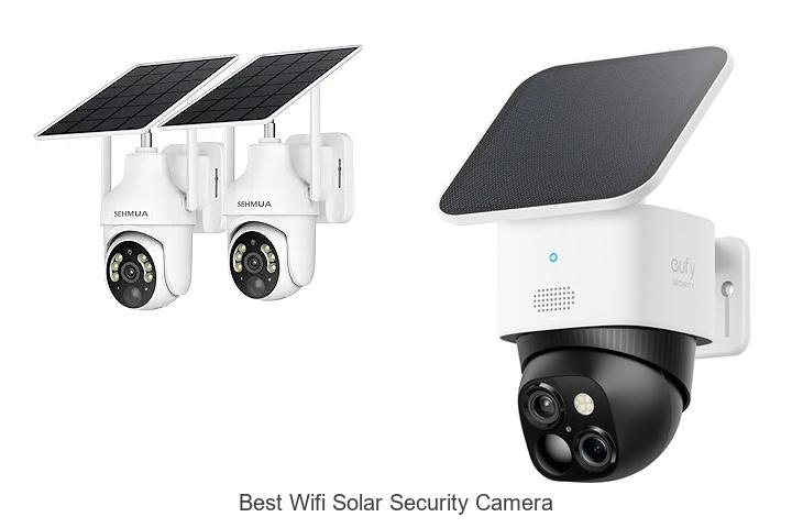 Top 13 Best Wifi Solar Security Camera That Blow Minds