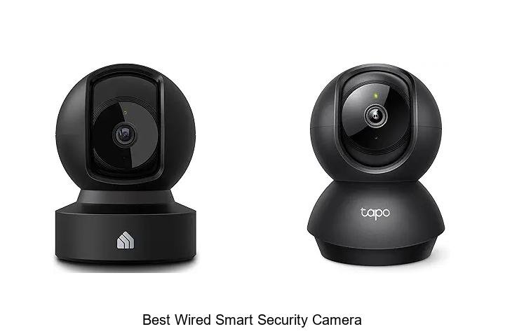 Top 13 Best Wired Smart Security Camera You Can Trust Now