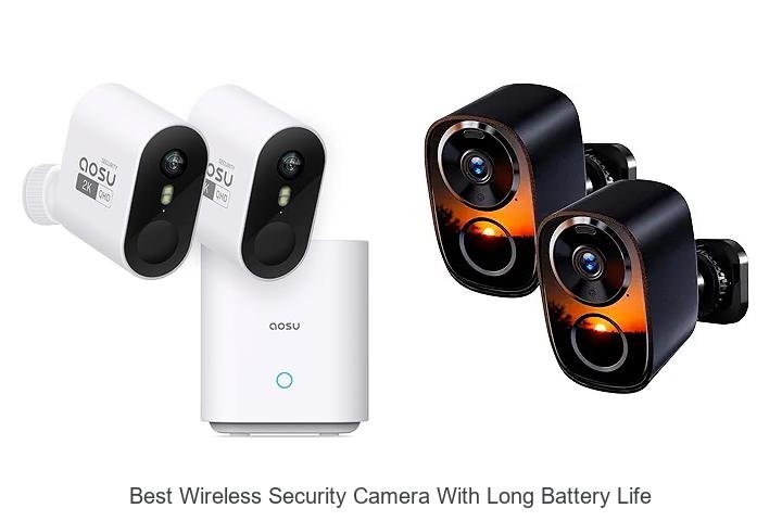 Top 13 Best Wireless Security Camera With Long Battery Life Reviewed