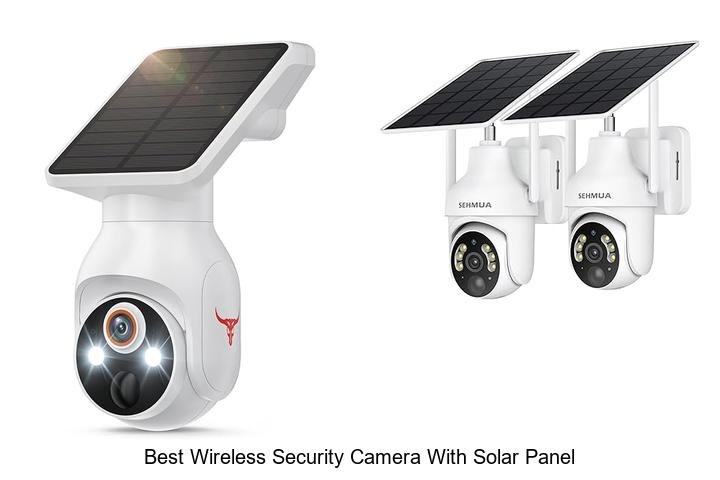 Top 15 Best Wireless Security Camera With Solar Panel Deals!