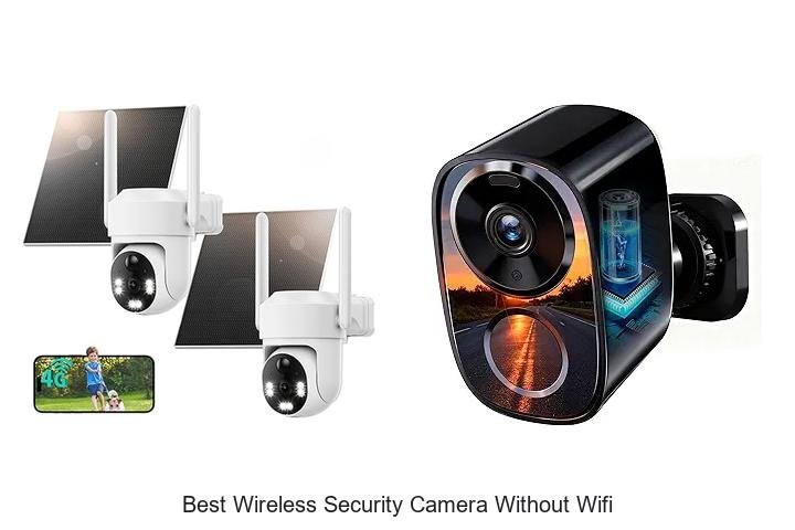 Top 13 Best Wireless Security Camera Without WiFi You Need!
