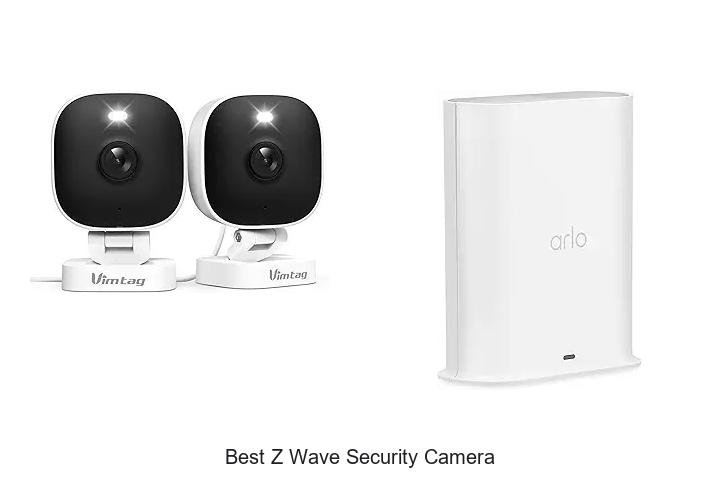 Top 13 Best Z Wave Security Camera You Can’t Miss Today